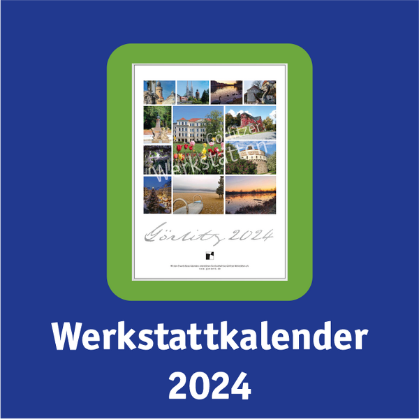 Görlitzer Werkstätten - Der neue Werkstattkalender ist da!